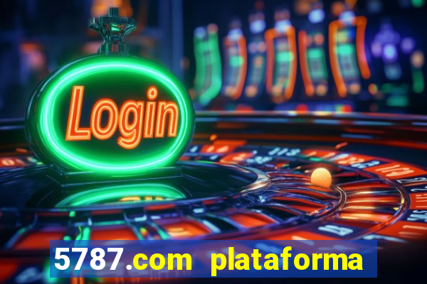 5787.com plataforma de jogos